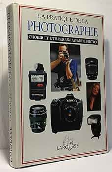 Amazon.co.jp: PRATIQUE DE LA PHOTOGRAPHIE. Choisir et utiliser un Amazon.co.jp: PRATIQUE DE LA PHOTOGRAPHIE. Choisir et utiliser un